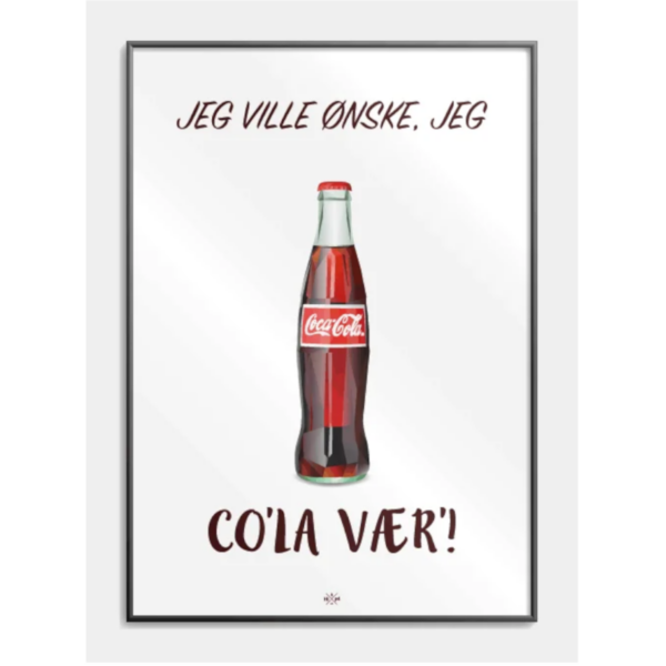 Lykønskningskort - jeg ville ønske, jeg CO'LA vær'!