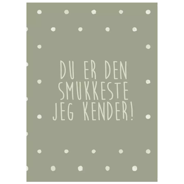 Lykønskningskort - Du er den smukkeste jeg kender