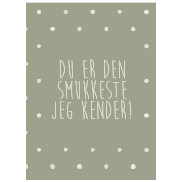 Lykønskningskort - Du er den smukkeste jeg kender