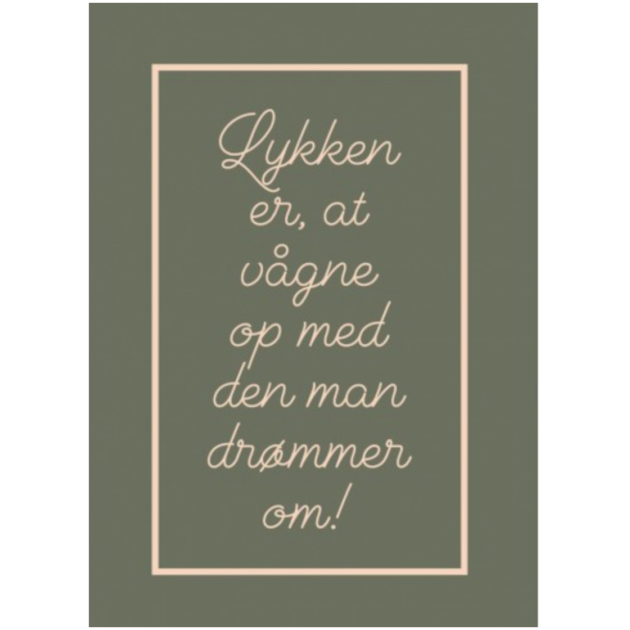 Lykønskningskort - Lykken er, at vågne op med den ...