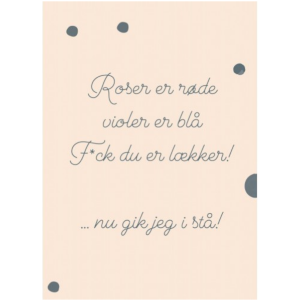 Lykønskningskort - Roser er røde violer er blå. F*ck du ....