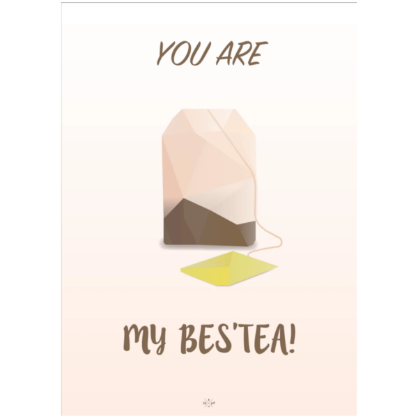 Lykønskningskort - You are my Bes'tea
